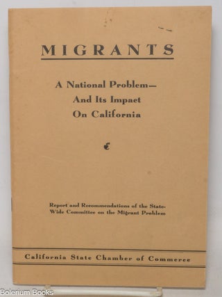 Cat.No: 338601 Migrants; a national problem and its impact on California. Report and...