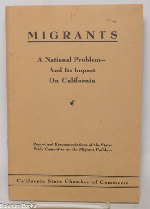 Cat.No: 338601 Migrants; a national problem and its impact on California. Report and...