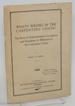 Cat.No: 33864 What's wrong in the carpenters' union? the story of administration...