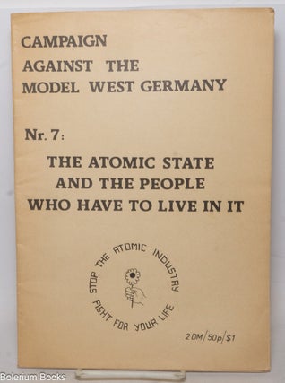 Cat.No: 338951 Campaign against the model West Germany, nr. 7: the atomic state and the...