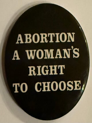 Cat.No: 338959 Abortion: a woman's right to choose [pinback button