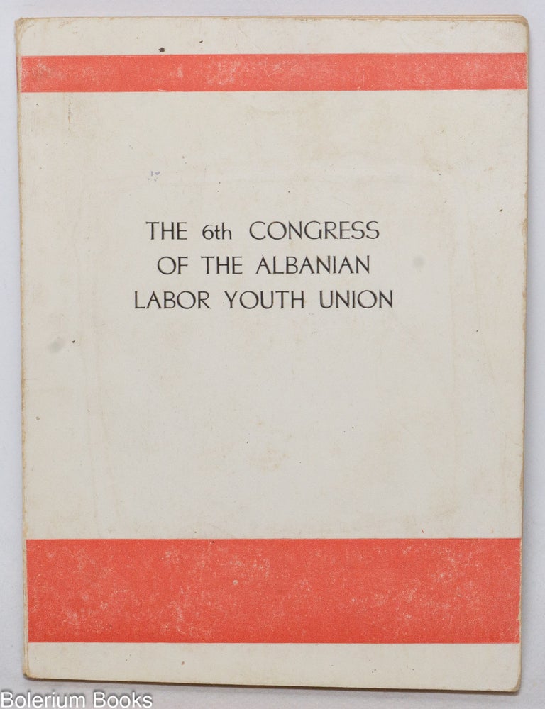 Cat.No: 339089 The 6th Congress of the Albanian Labor Youth Union