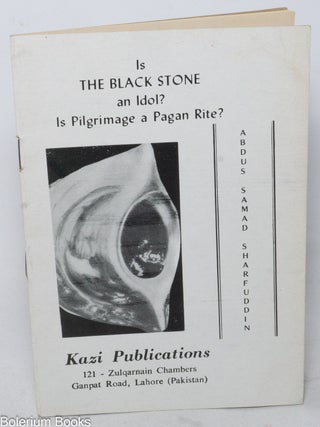 Cat.No: 339173 Is the black stone an idol? Is Pilgrimage a Pagan Rite? Abdus Samad...