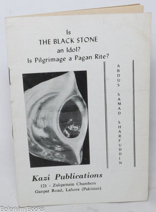 Cat.No: 339173 Is the black stone an idol? Is Pilgrimage a Pagan Rite? Abdus Samad...