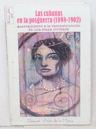 Cat.No: 339270 Las cubanas en la posguerra (1898-1902) Acercamiento a la reconstrucci&oacute;n...