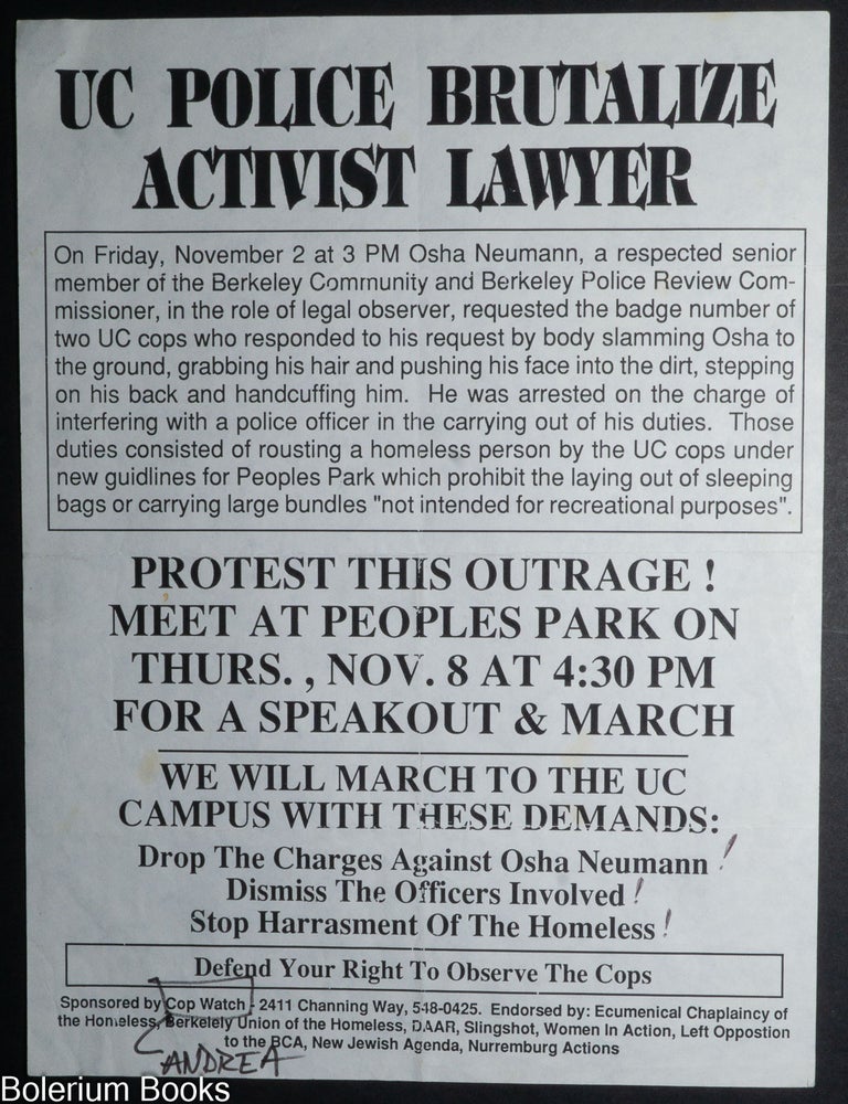 Cat.No: 339359 UC Police Brutalize Activist Lawyer / Drop the charges against Osha Neumann! Dismiss the offices involved! Stop the harrasment [sic] of the homeless! [handbill]
