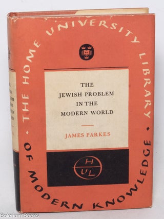 Cat.No: 339420 The Jewish Problem in the Modern World. James Parkes