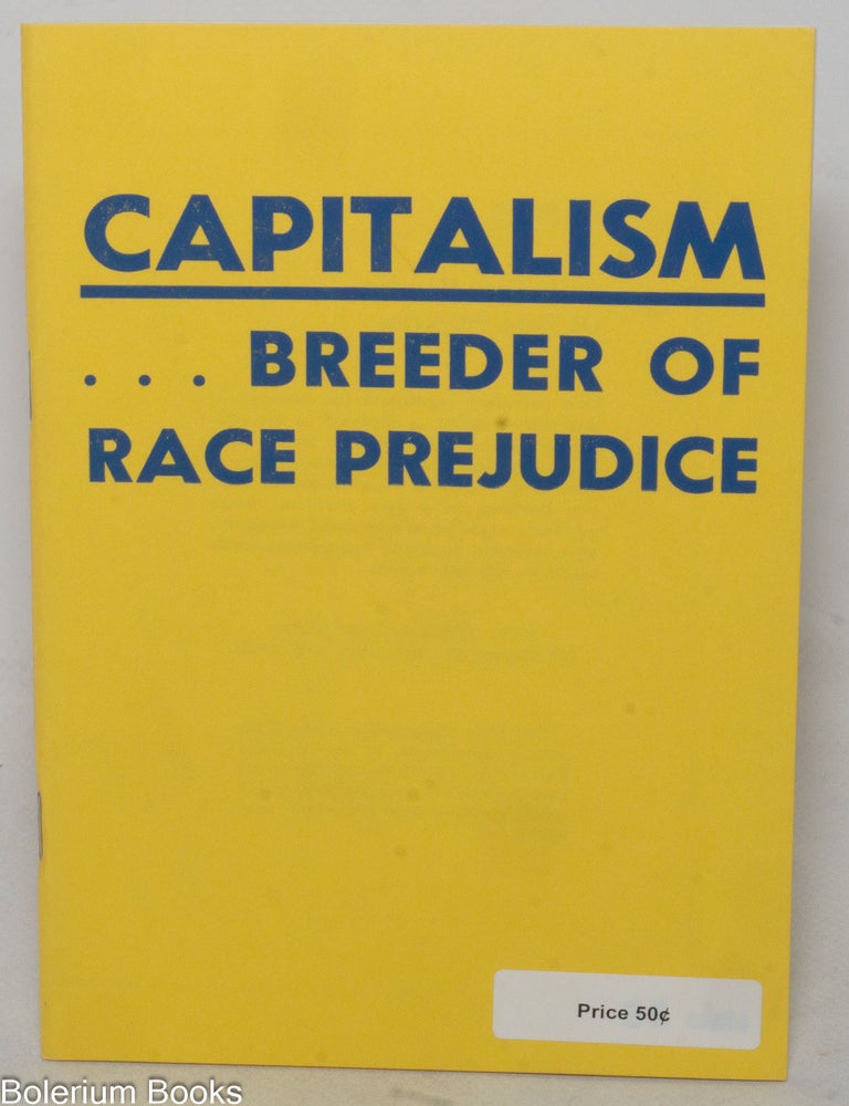 Capitalism: breeder of race prejudice | Eric Hass
