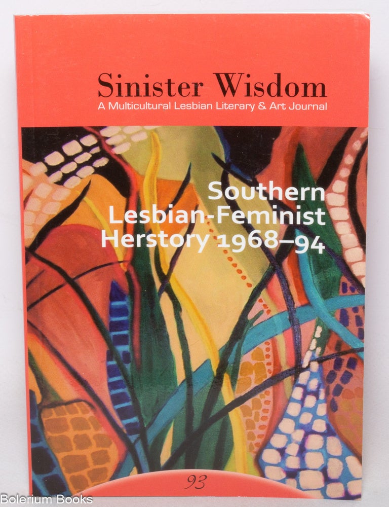 Cat.No: 339876 Sinister Wisdom: #93, Summer 2014; Southern Lesbian-Feminist Herstory, 1968-94. Julie R. Enszer.