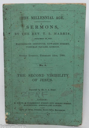 Cat.No: 339894 The Millennial Age. Sermons … Preached in the Marylebone Institute,...