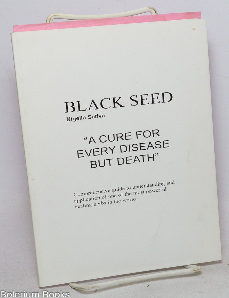 Cat.No: 340176 Black Seed. A Cure for Every Disease but Death