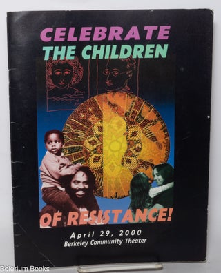 Cat.No: 340187 Celebrate the Children of Resistance! April 29, 2000, Berkeley Community...