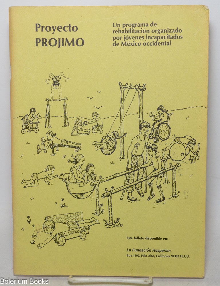 Cat.No: 340227 Proyecto Pr&oacute;jimo. Un programa de rehabilitaci&oacute;n organizado por j&oacute;venes incapacitados de M&eacute;xico oddicental