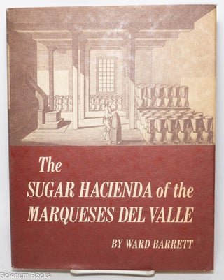 Cat.No: 340235 The Sugar Hacienda of the Marqueses del Valle. Ward Barrett