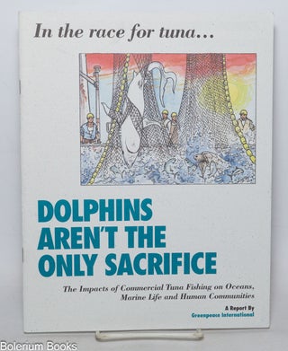 Cat.No: 340373 In the Race for Tuna...Dolphins Aren't the Only Sacrifice: The...