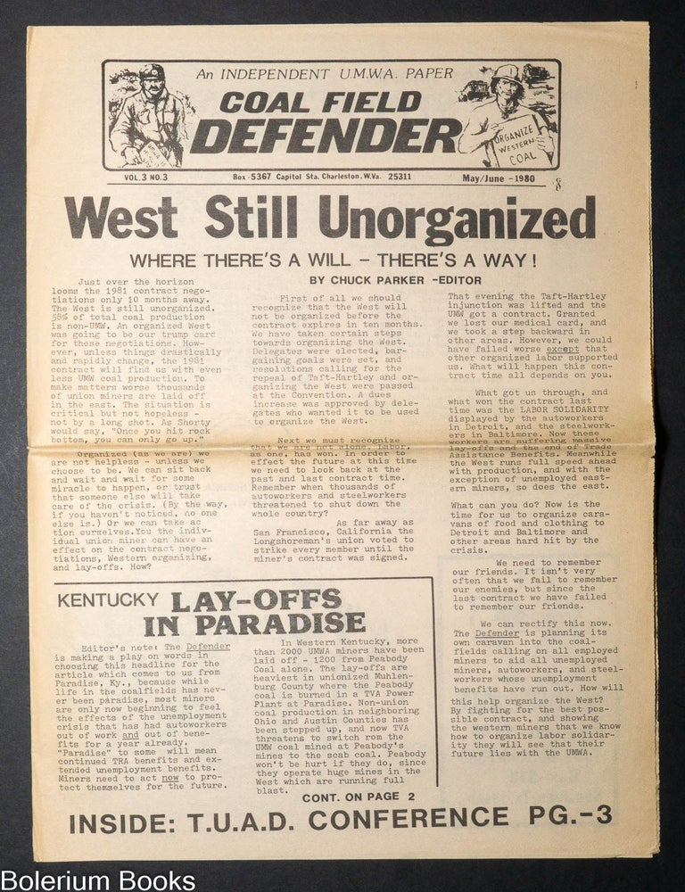 Cat.No: 340407 Coal field defender; an independent U.M.W.A. paper, vol. 3, no. 3 (May/June 1980). Chuck PArker.