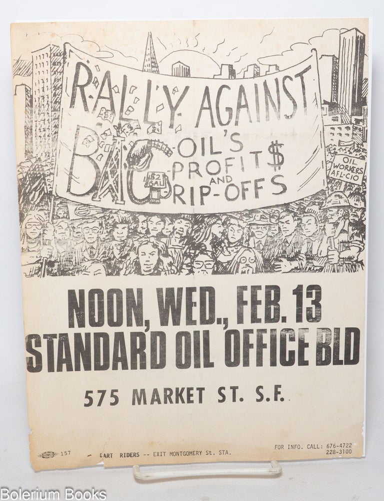 Cat.No: 340439 Rally against big oil's profits and rip-off / Why are oil workers out on strike? [handbill]