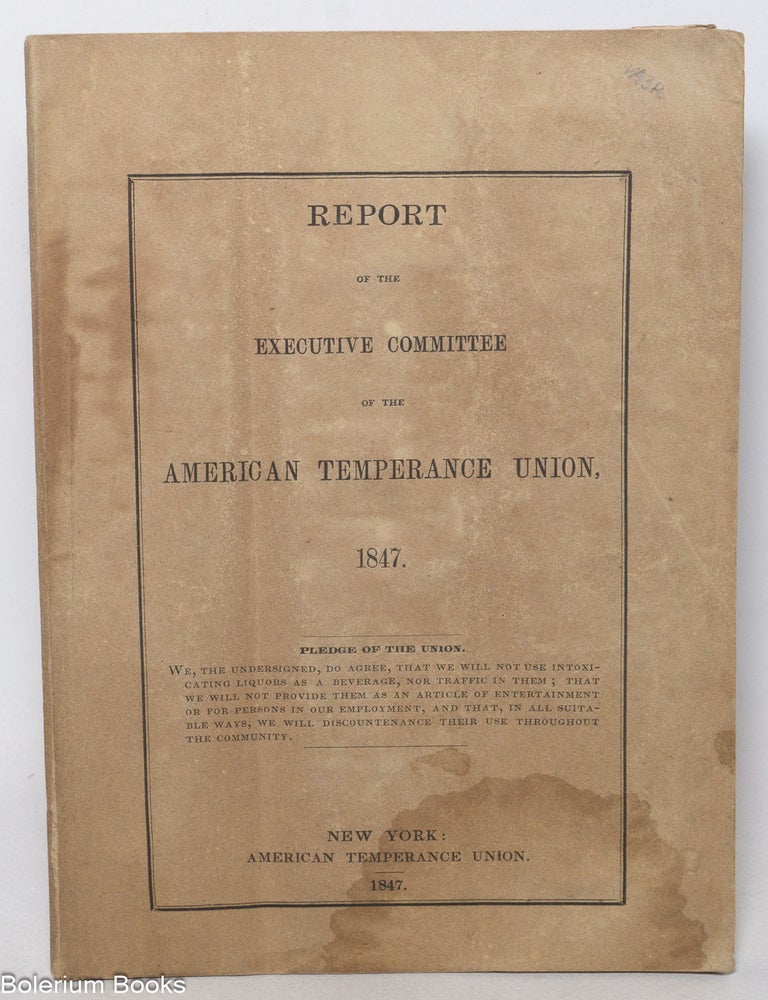Cat.No: 340487 Report of the Executive Committee of the American Temperance Union