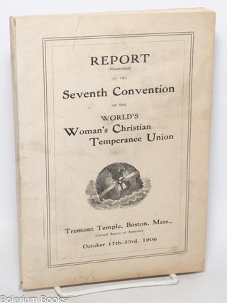 Cat.No: 340492 Report of the Seventh Convention of the World's Woman's...