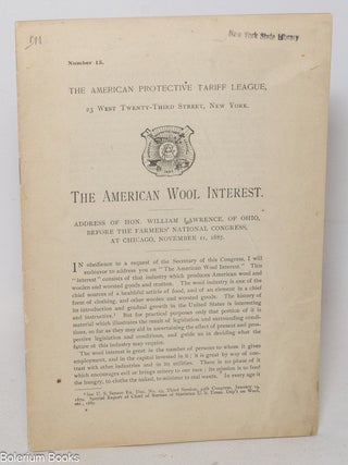 Cat.No: 340529 The American Wool Interest. Address of Hon. William Lawrence, of Ohio,...