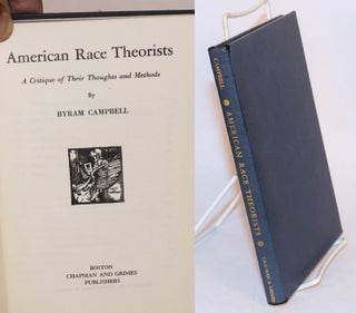Cat.No: 34069 American race theorists; a critique of their thoughts and methods. Byram...