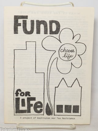 Cat.No: 340714 Fund for Life: A Project of Washington War Tax Resistance