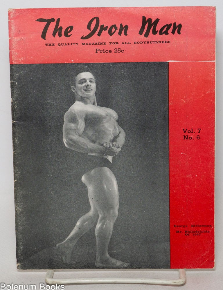 Cat.No: 340745 Iron Man: the quality magazine for all bodybuilders; vol. 7, #6, 1947: George Eifferman, Mr. Philadelphia, 1947. Peary Rader.