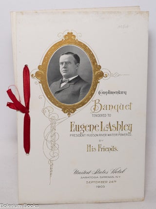 Cat.No: 340772 Complimentary Banquet Tendered to Eugene L. Ashley, President, Hudson...