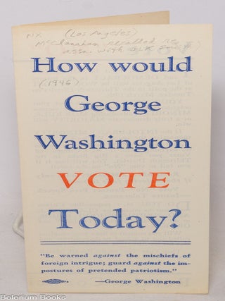 Cat.No: 340813 How would George Washington vote today?