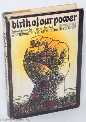 Cat.No: 34093 Birth of our power. Translated by Richard Greeman, introduction by Harvey...