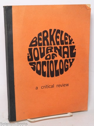 Cat.No: 340930 Berkeley Journal of Sociology: A Critical Review; Vol. XII (Summer, 1967