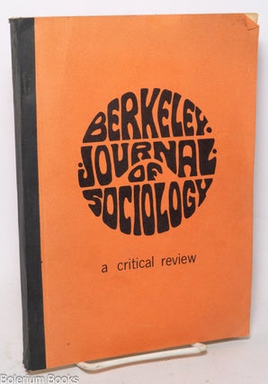 Cat.No: 340930 Berkeley Journal of Sociology: A Critical Review; Vol. XII (Summer, 1967