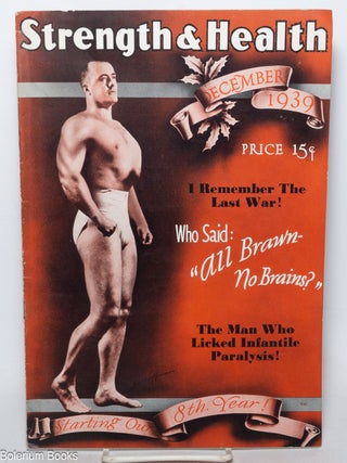 Cat.No: 340952 Strength and Health: the self-improvement magazine; December 1939; Who...