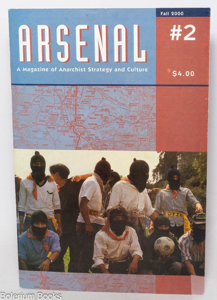Vic Speedwell Arsenal: A Magazine of Anarchist Strategy and Culture. No. 2 Fall 2000 ...