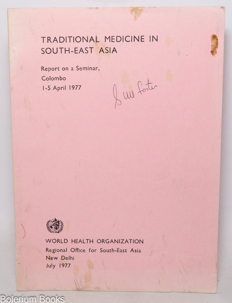 Cat.No: 341025 Traditional Medicine in South-East Asia. Report on a Seminar, Colombo 1-5 April 1977