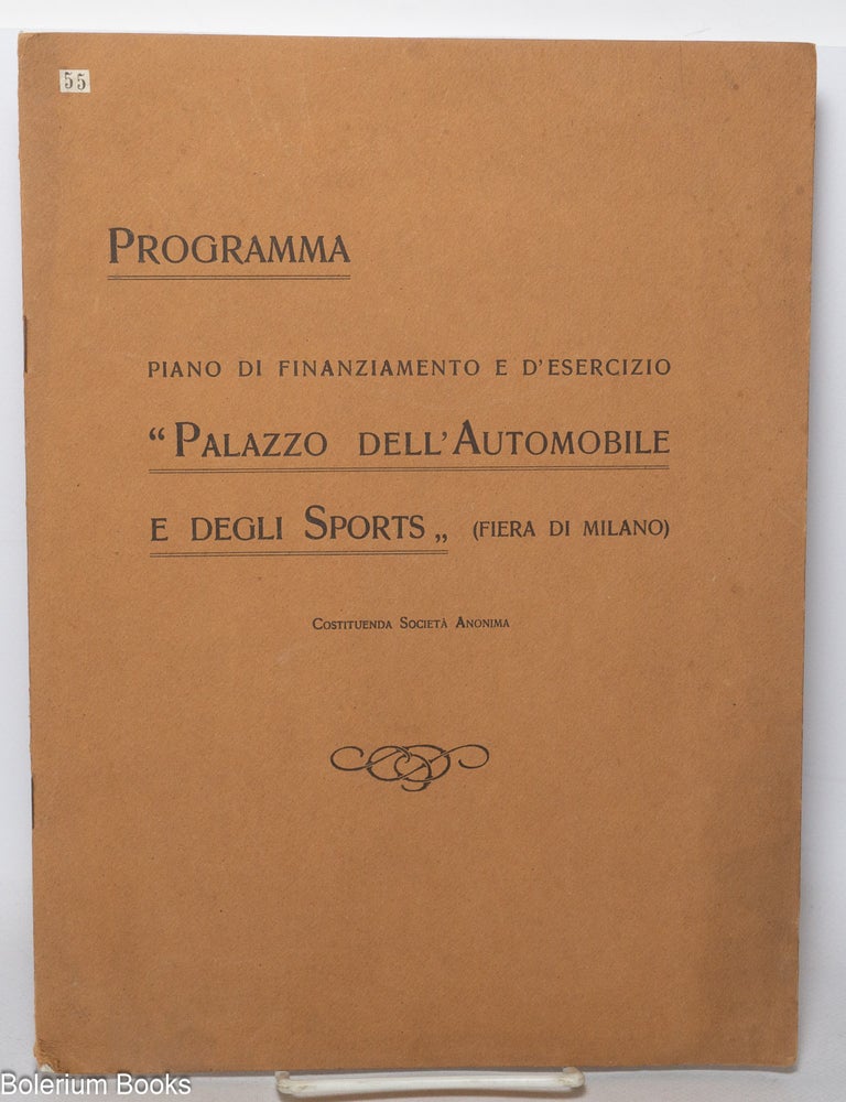 Cat.No: 341308 Programma. Piano di finanziamento e d'esercizio "Palazzo dell'Automobile e degli sports" (Fiera di Milano).