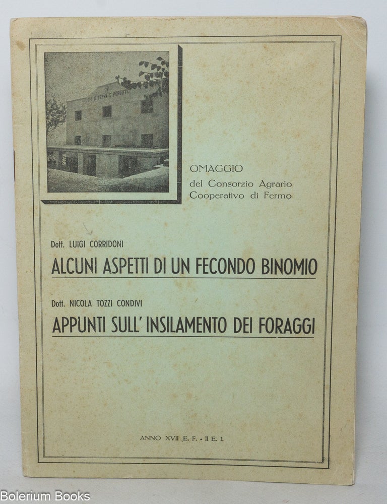 Cat.No: 341316 Alcuni aspetti di un fecondo binomio [and] Appunti sull' insilamento dei foraggi.