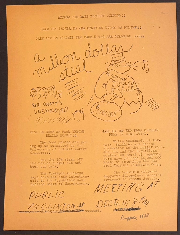 Cat.No: 341532 Attend the mass protest meeting!! Hear why thousands are starving today on relief!! Take action against the people who are starving us!!! A million dollar steal [handbill]