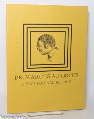Cat.No: 341568 Dr. Marcus A. Foster: A Man for All People. Rosemary Hallum, Albertine...