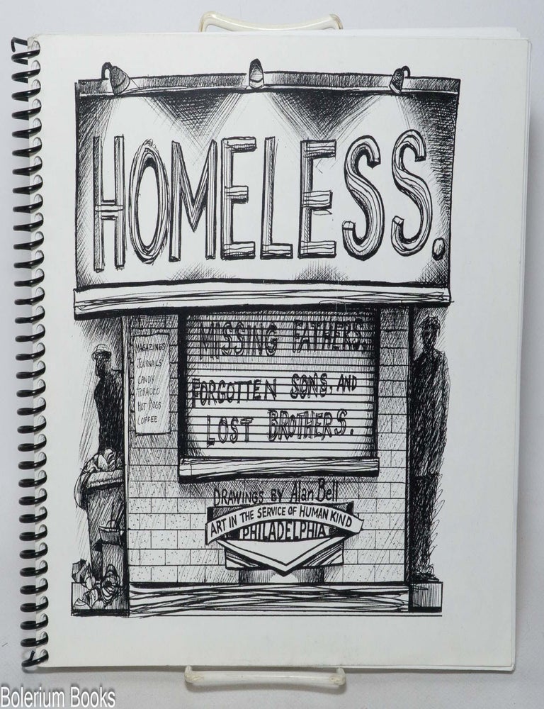 Cat.No: 341594 Homeless. Missing fathers, forgotten sons, and lost brothers. Alan Bell, artist.