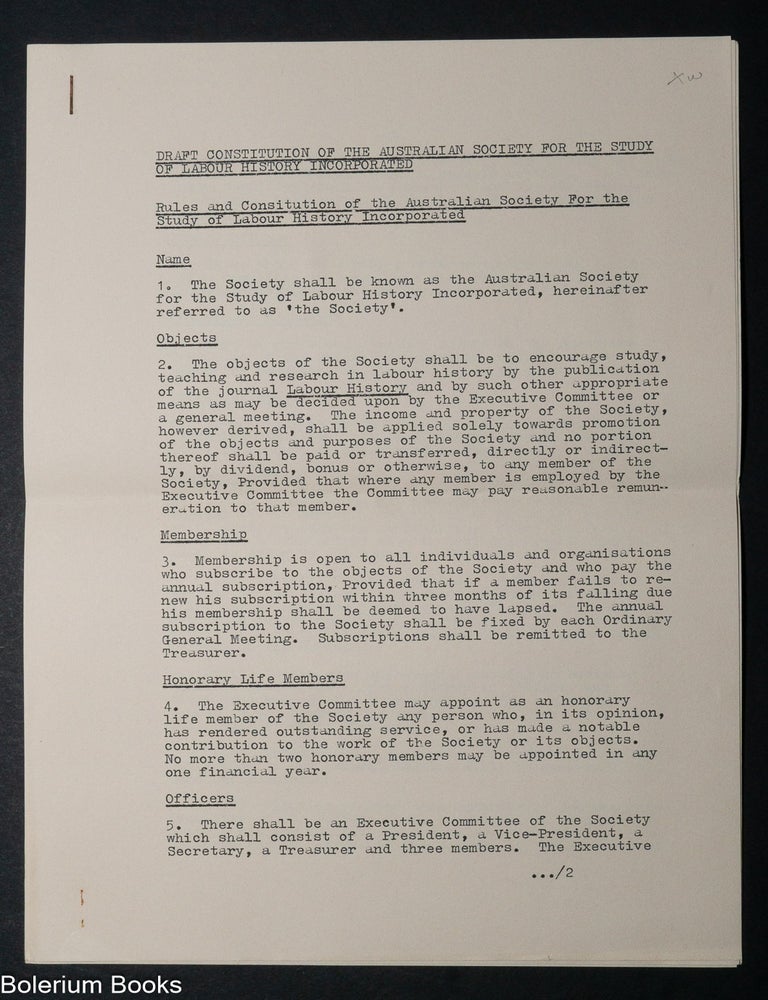 Cat.No: 341608 Draft Constitution of the Australian Society for the Study of Labour History Incorporated. Rules and Constitution of the Australian Society for the Study of Labour History Incorporated.