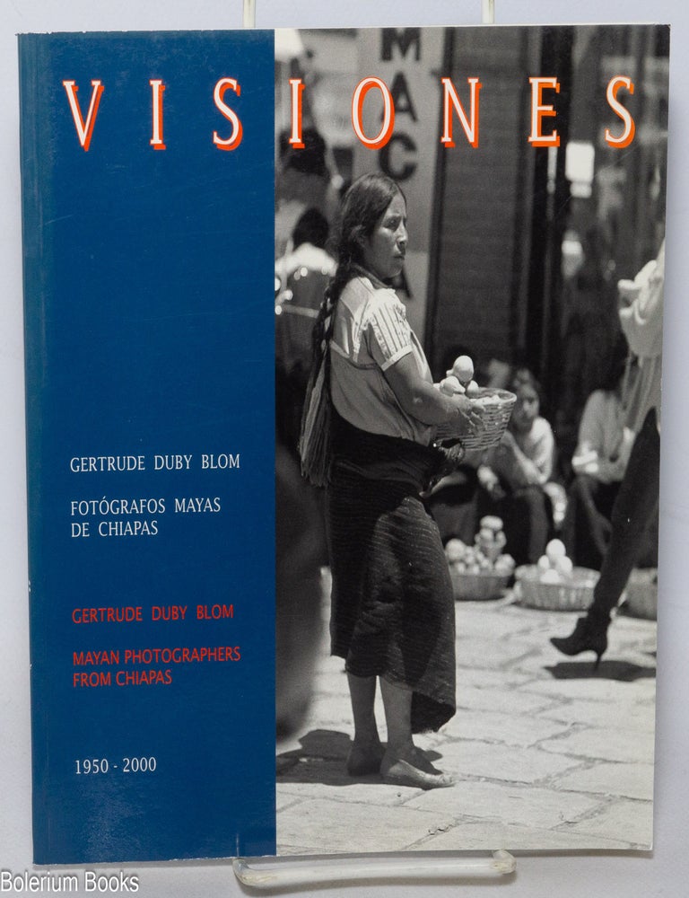 Cat.No: 341930 Visiones: Gertrude Duby Blom, fot&oacute;grafos Mayas de Chiapas / Gertrude Duby Blom, Mayan photographers from Chiapas, 1950-2000