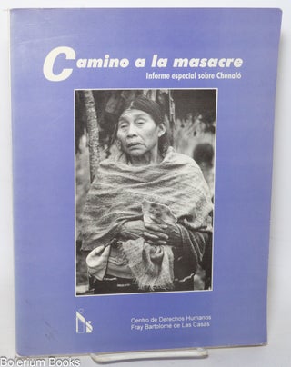 Cat.No: 342048 Camino a la masacre, informe especial sobre Chenaló