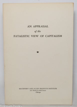 Cat.No: 342092 An Appraisal of the Fatalistic View of Capitalism