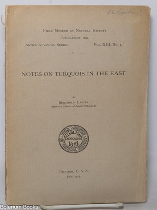 Cat.No: 342212 Notes on Turquois in the East. Berthold Laufer