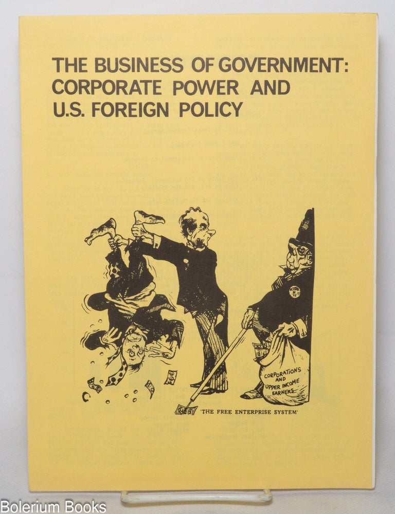 Cat.No: 342290 The Business of Government: Corporate Power and U.S. Foreign Policy. Anti-Imperialist Collective.