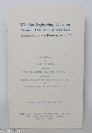 Cat.No: 342397 Will Our Engineering Education Maintain Detroit’s and America’s...