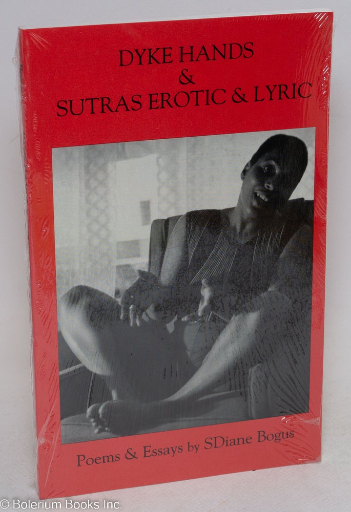 Cat.No: 34240 Dyke Hands & Sutras Erotic & Lyric: poems & essays. SDiane Bogus, S. Diane Bogus.