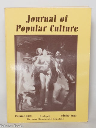 Cat.No: 342655 Journal of Popular Culture: vol. 18, #3, Winter 1984; In depth: German...