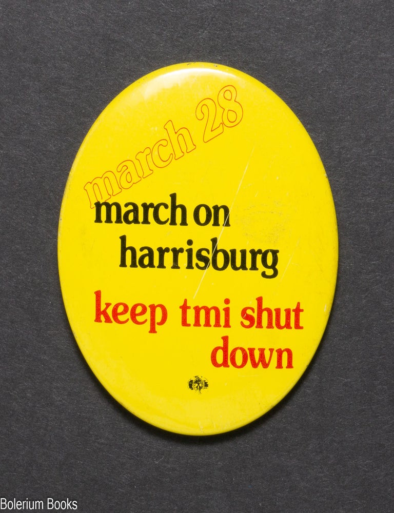 Cat.No: 342668 March 28 / March on Harrisburg / Keep TMI Shut Down [pinback button]